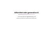 thumbnail of medium Hilfsmittel oder generative KI?